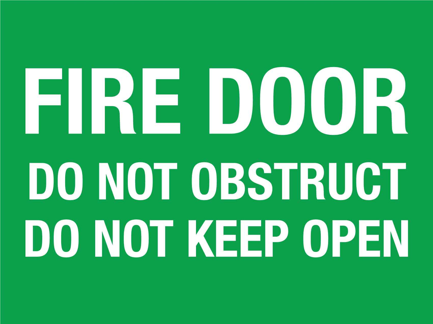 Fire Door Do Not Obstruct Do Not Keep Open Green Sign - New Signs