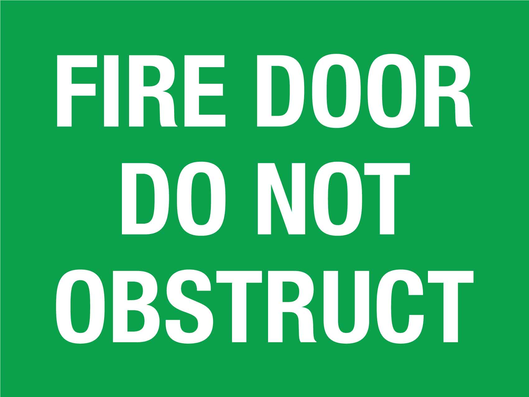 Fire Door Do Not Obstruct Green Sign - New Signs