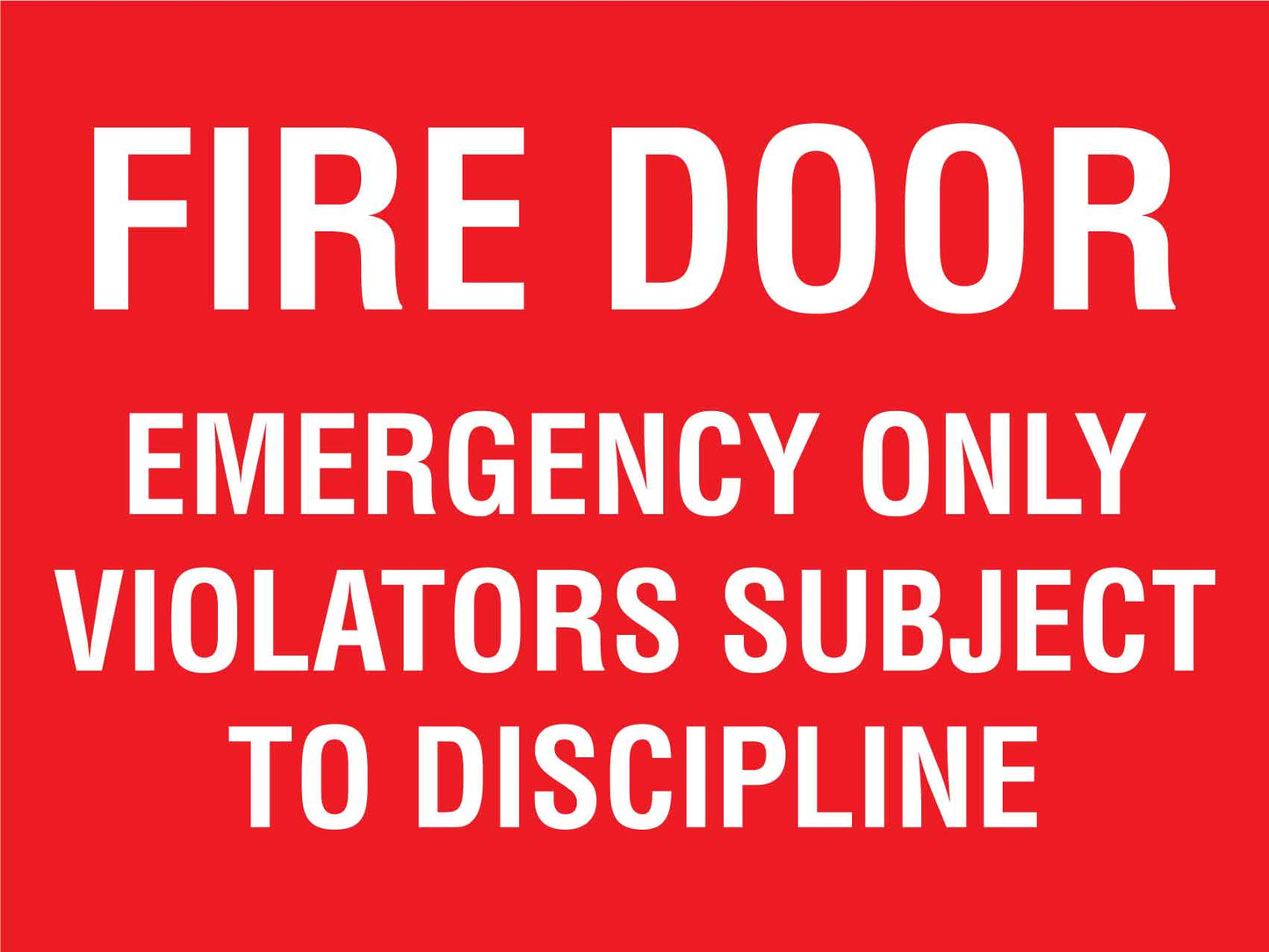 Fire Door Emergency Only Violators Subject to Discipline Sign - New Signs