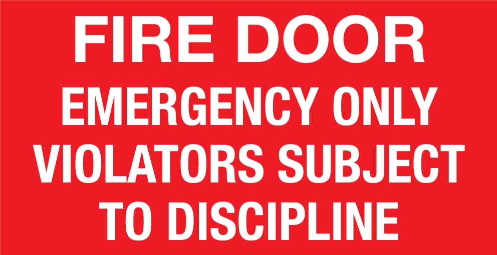 Fire Door Emergency Only Violators Subject to Discipline Small Sign - New Signs