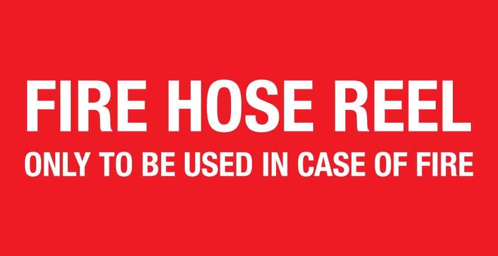 Fire Hose Reel Only To Be Used In Case Of Fire Small Sign - New Signs