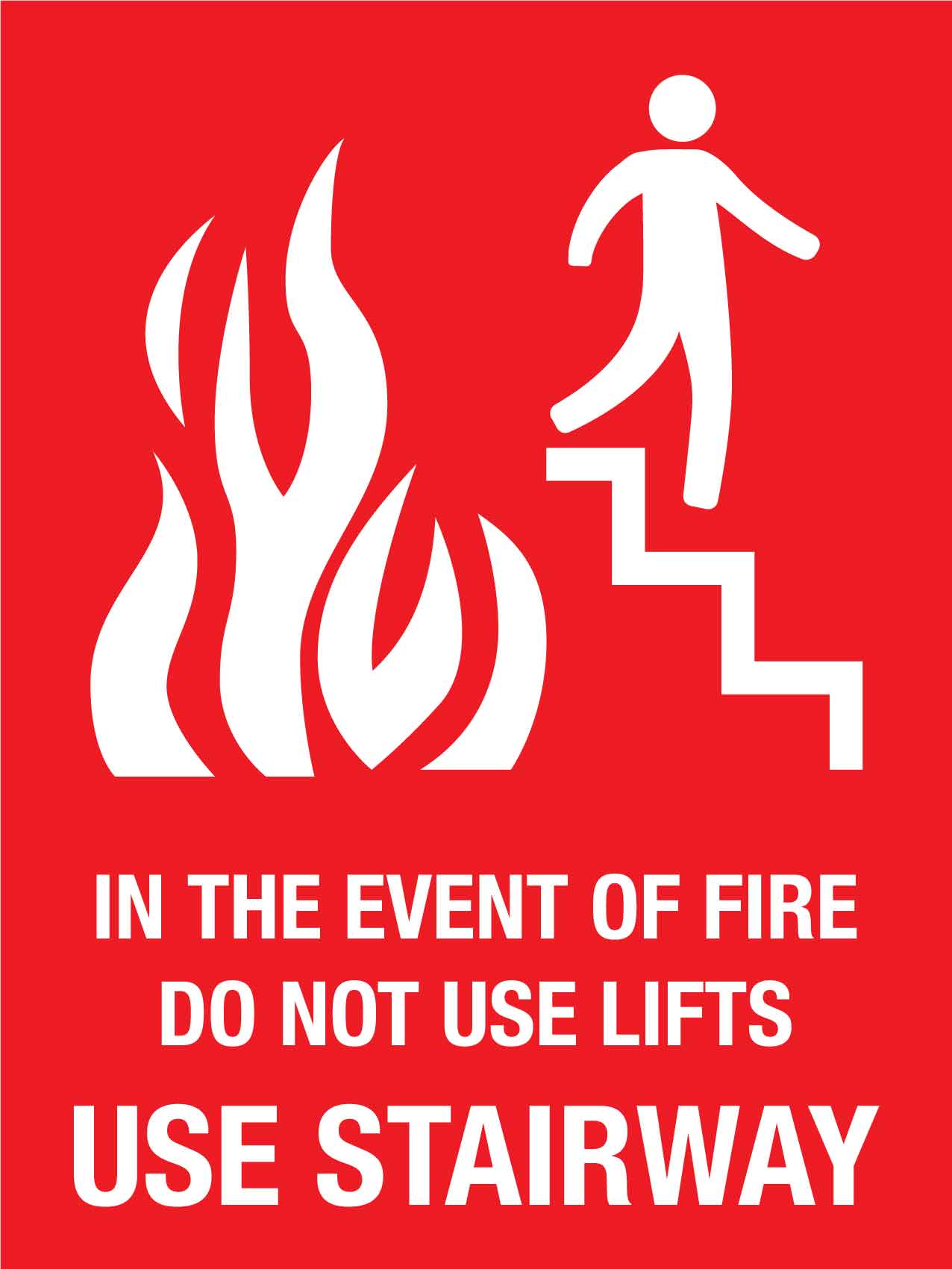 Fire - In The Event Of Fire Do Not Use Lifts Use Stairway Sign - New Signs