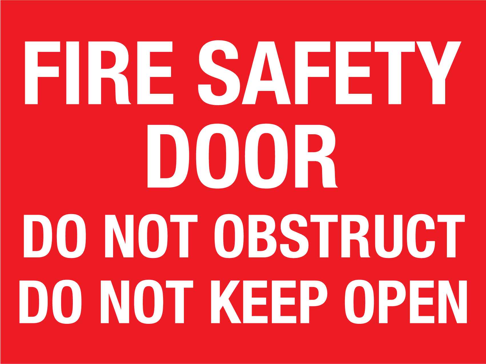 Fire Safety Door Do Not Obstruct Do Not Keep Open Big Header Sign - New Signs