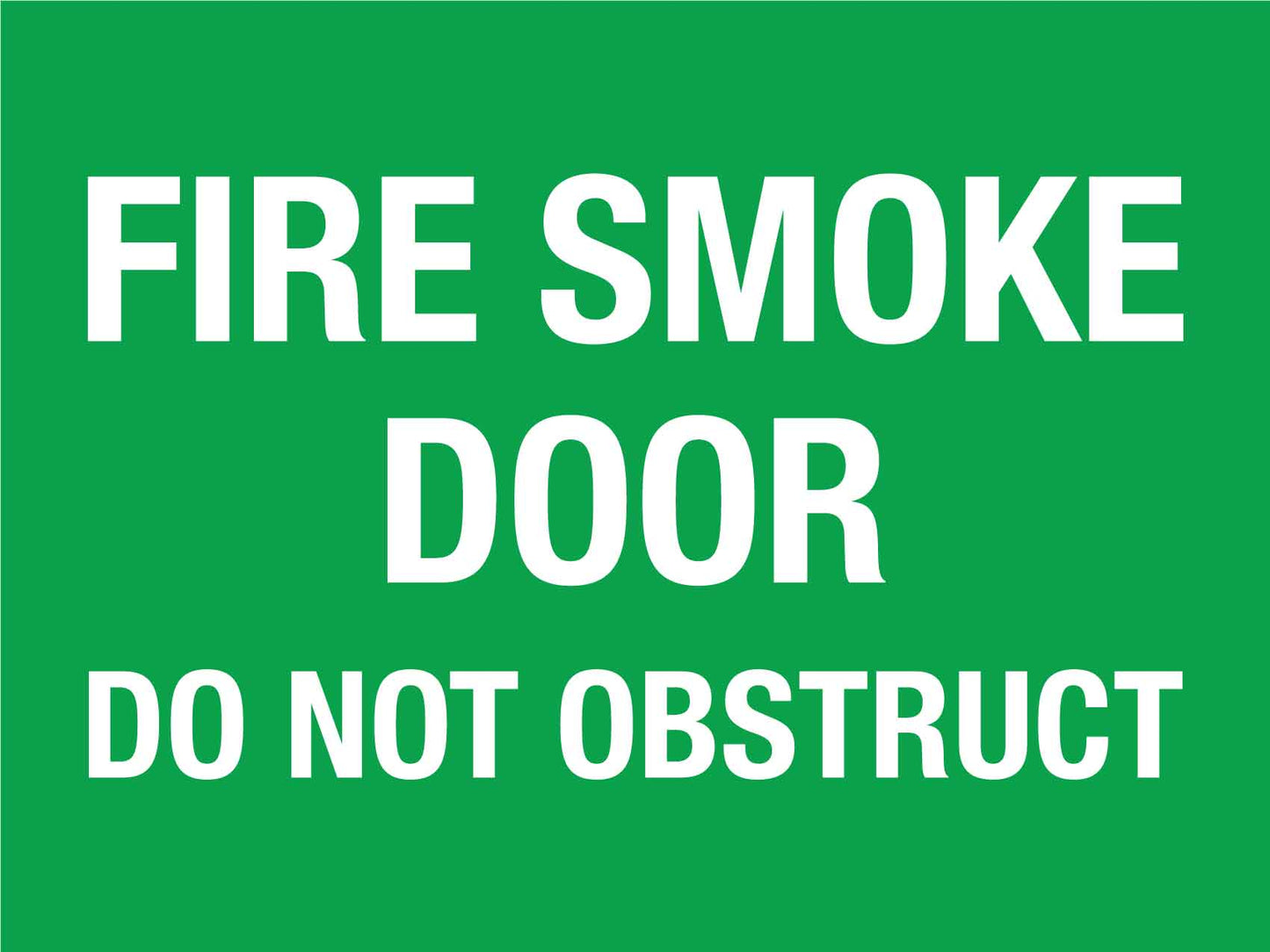 Fire Smoke Door Do Not Obstruct Green Sign - New Signs
