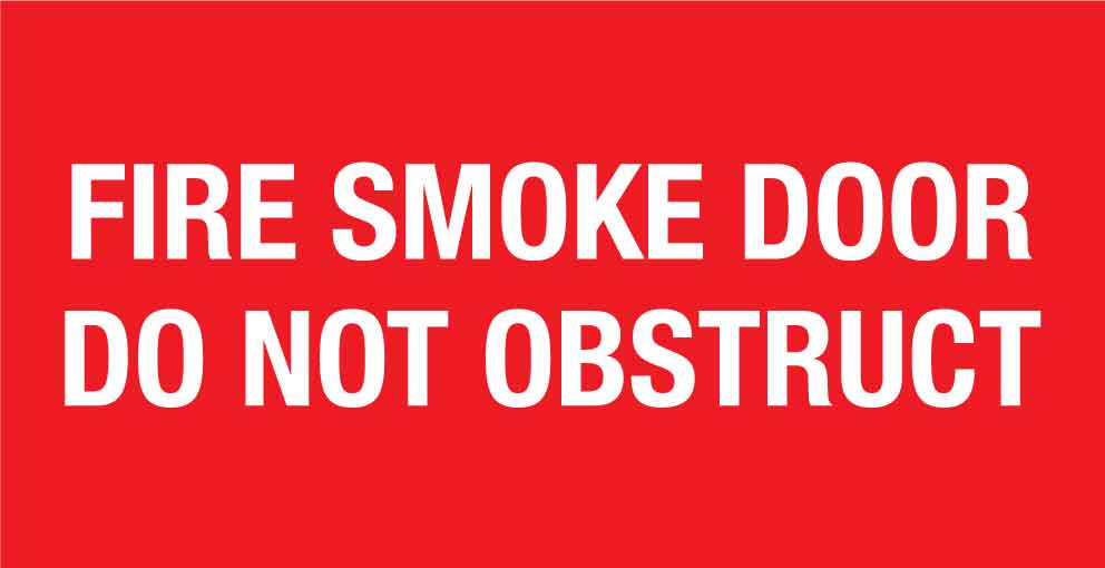 Fire Smoke Door Do Not Obstruct Small Sign - New Signs