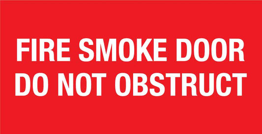 Fire Smoke Door Do Not Obstruct Small Sign - New Signs