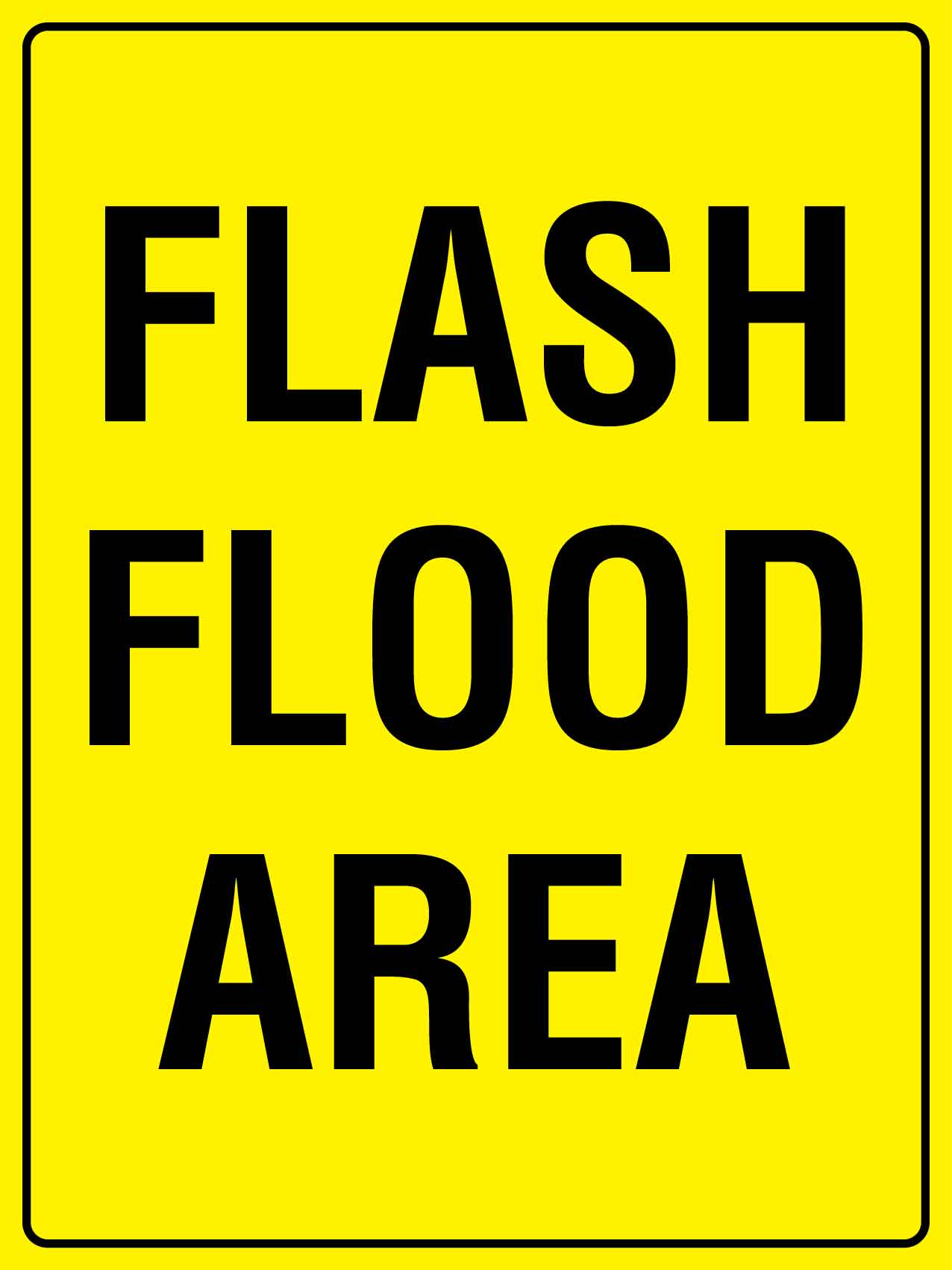 Flash Flood Area Bright Yellow Sign - New Signs