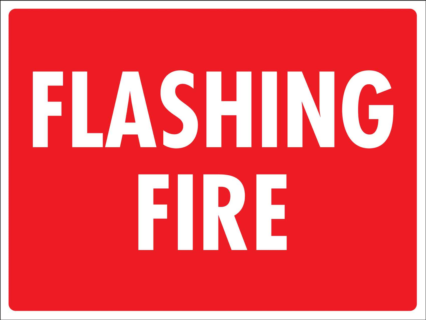 Flashing Fire Sign - New Signs