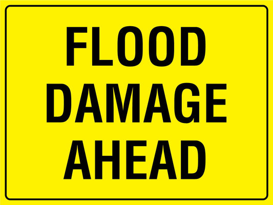 Flood Damage Ahead Bright Yellow Sign - New Signs