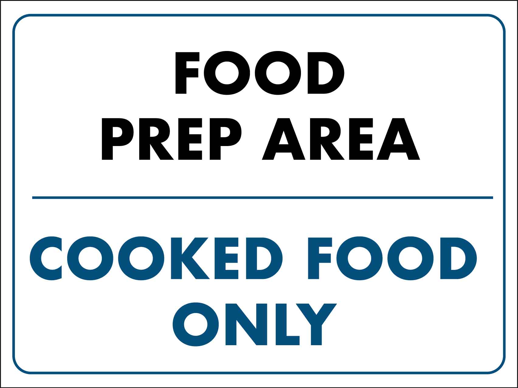 Food Prep Area Cooked Food Only Sign - New Signs