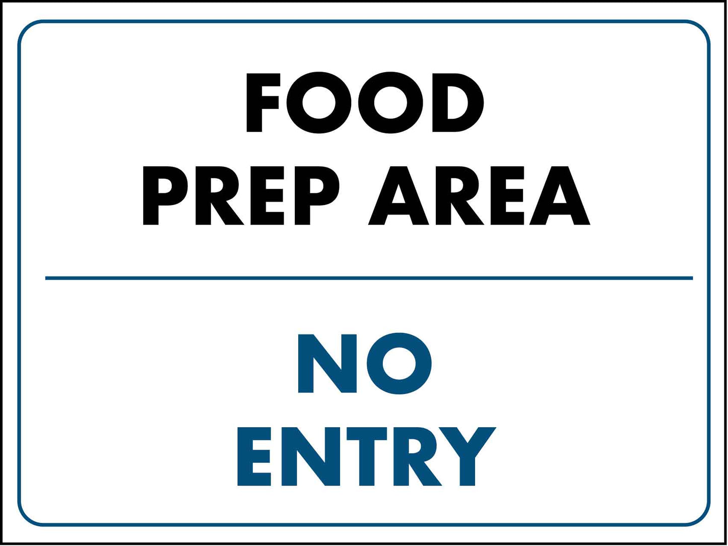 Food Prep Area Only No Entry Sign - New Signs
