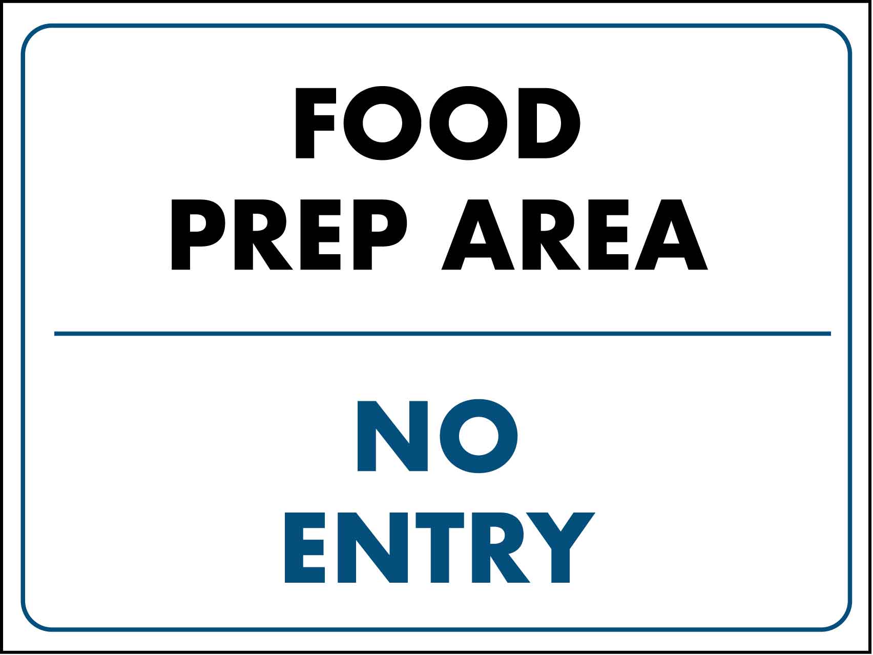 Food Prep Area Only No Entry Sign - New Signs