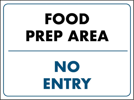 Food Prep Area Only No Entry Sign - New Signs