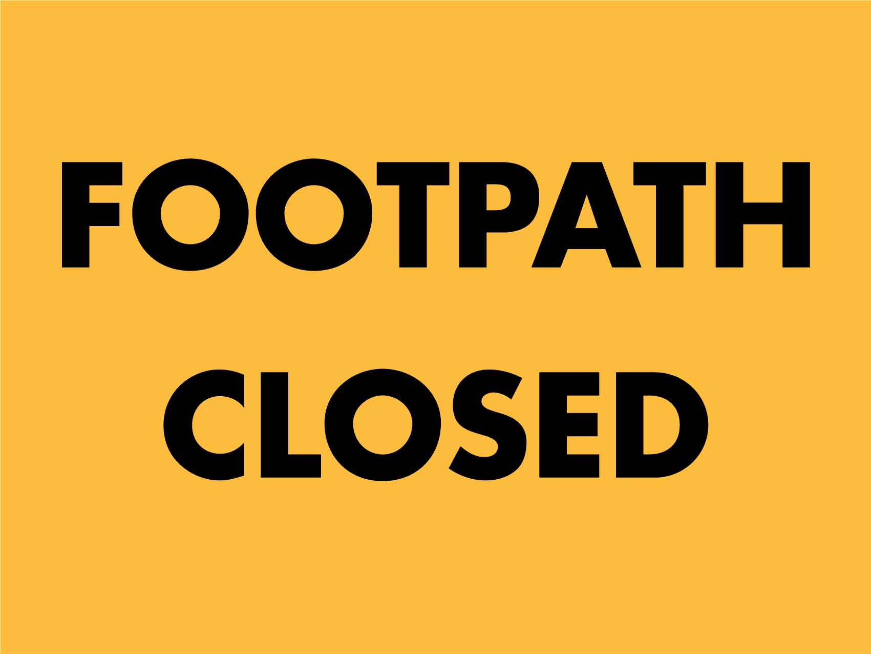 Footpath Closed Sign - New Signs