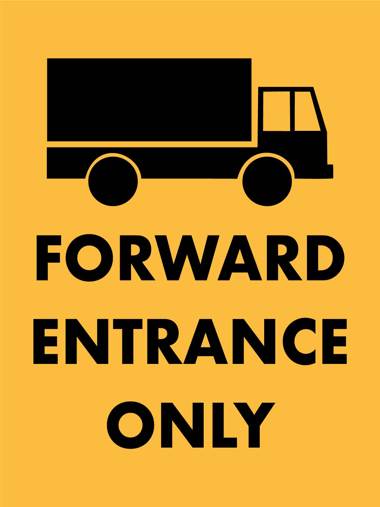 Forward Entrance Only Sign - New Signs