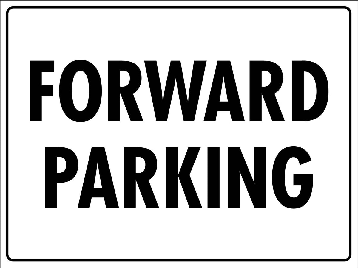 Forward Parking Sign – New Signs