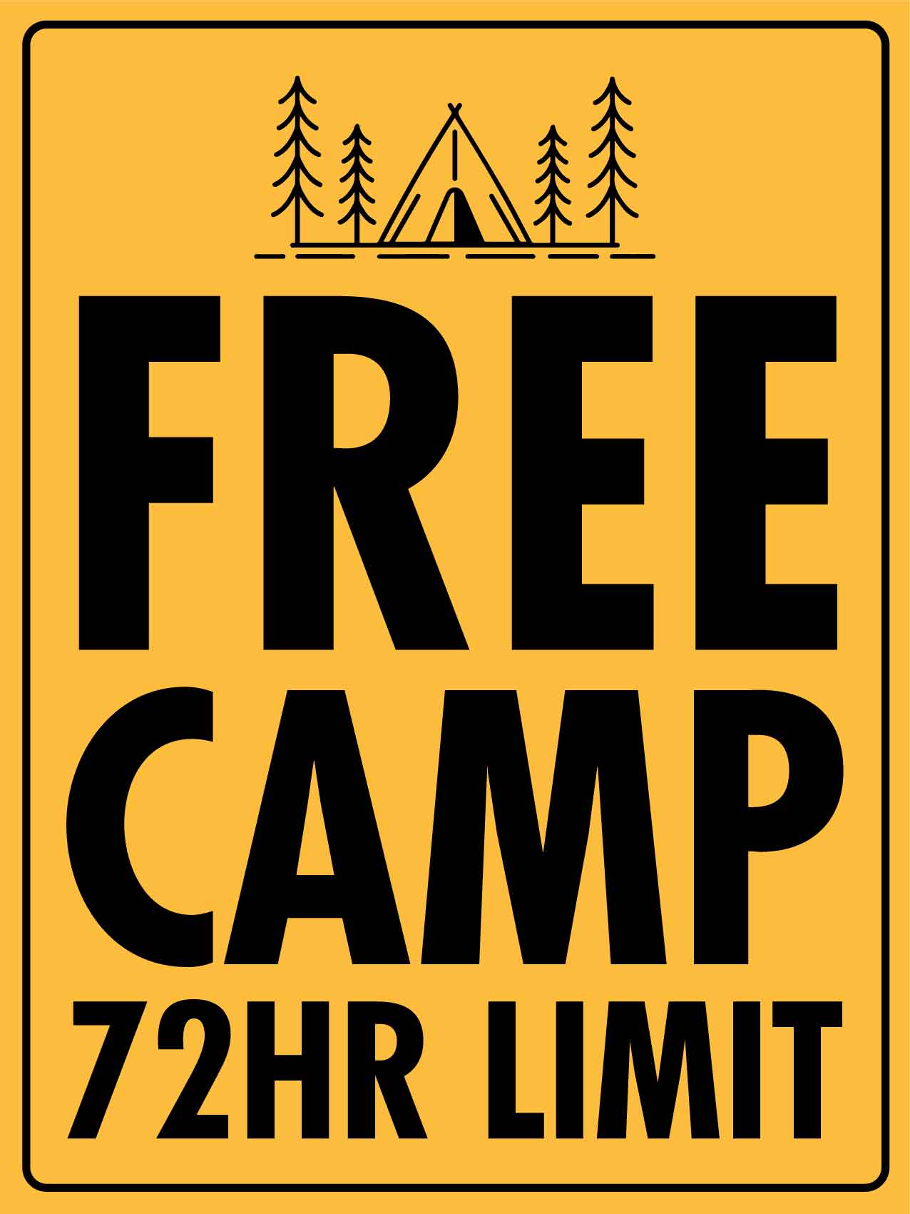 Free Camp 72hr Limit Sign - New Signs