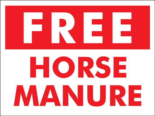 Free Horse Manure Sign - New Signs