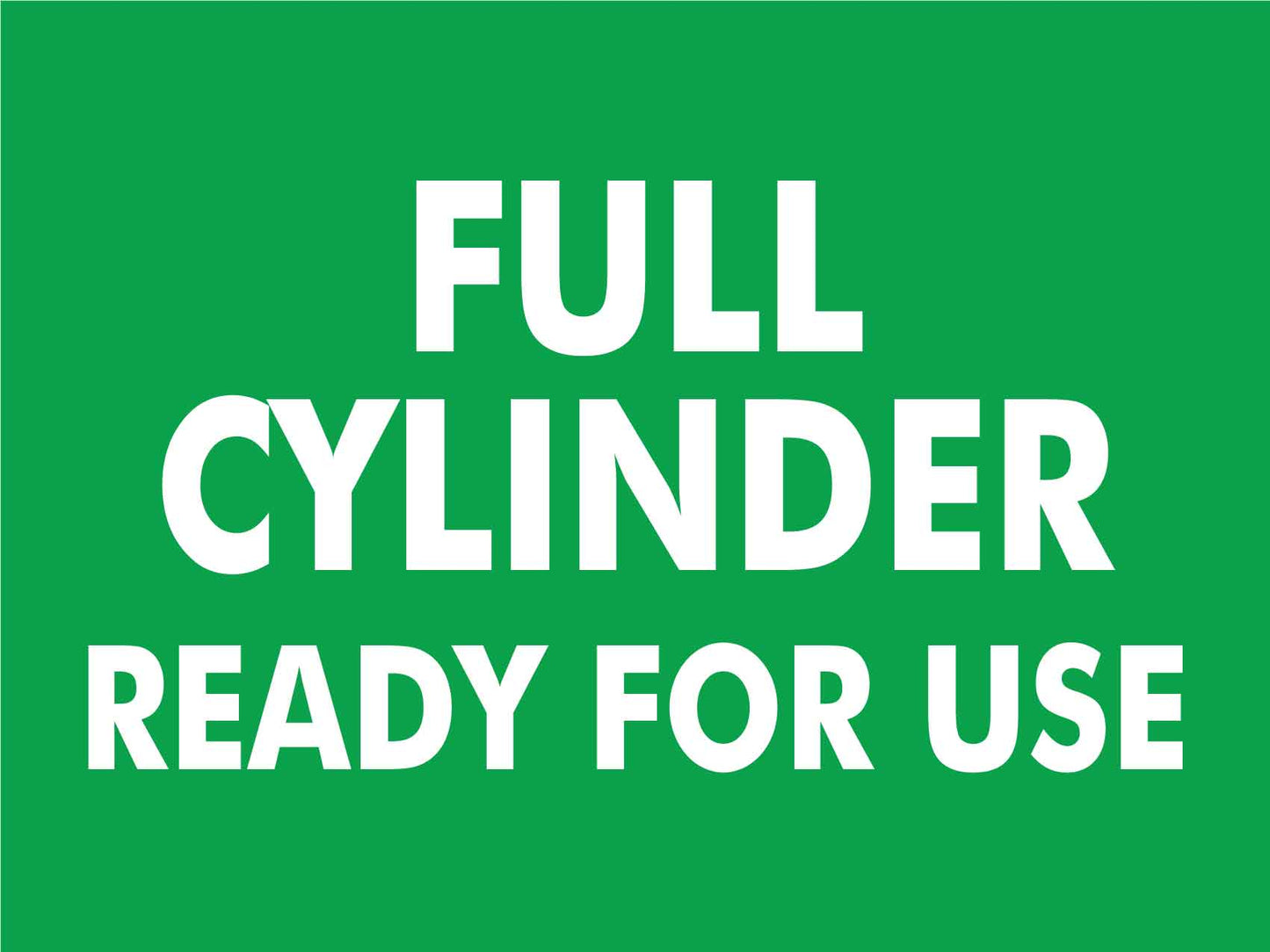 Full Cylinder Ready For Use Sign - New Signs