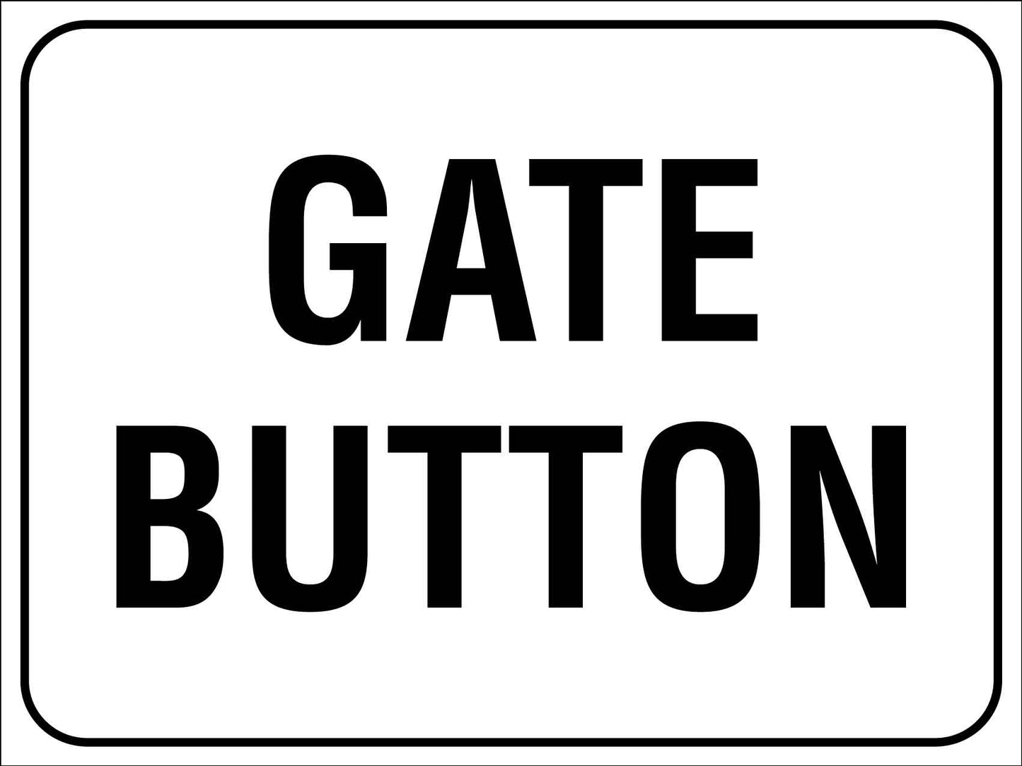 Gate Button Sign - New Signs