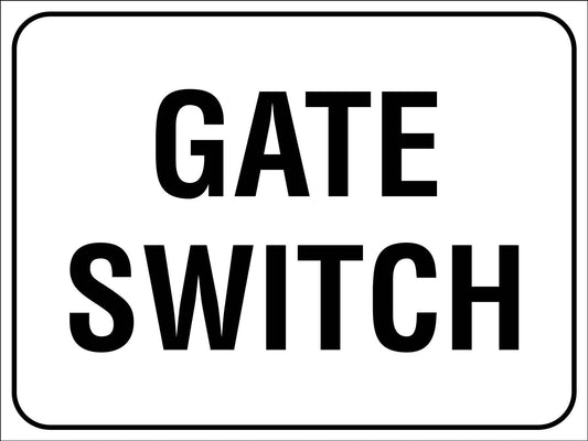 Gate Switch Sign - New Signs