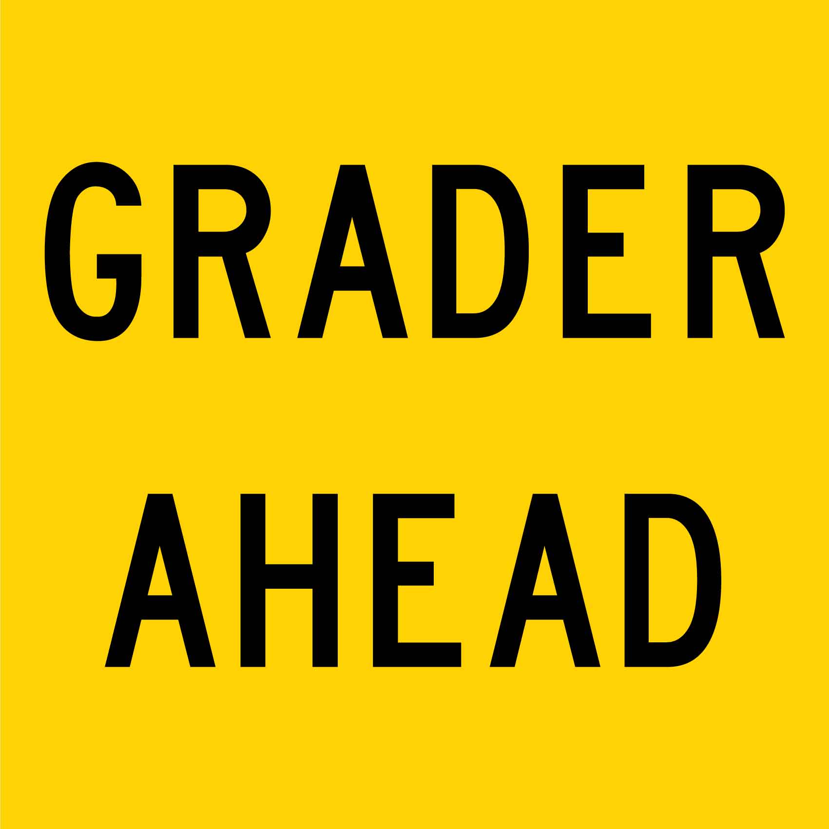 Grader Ahead Multi Message Traffic Sign - New Signs