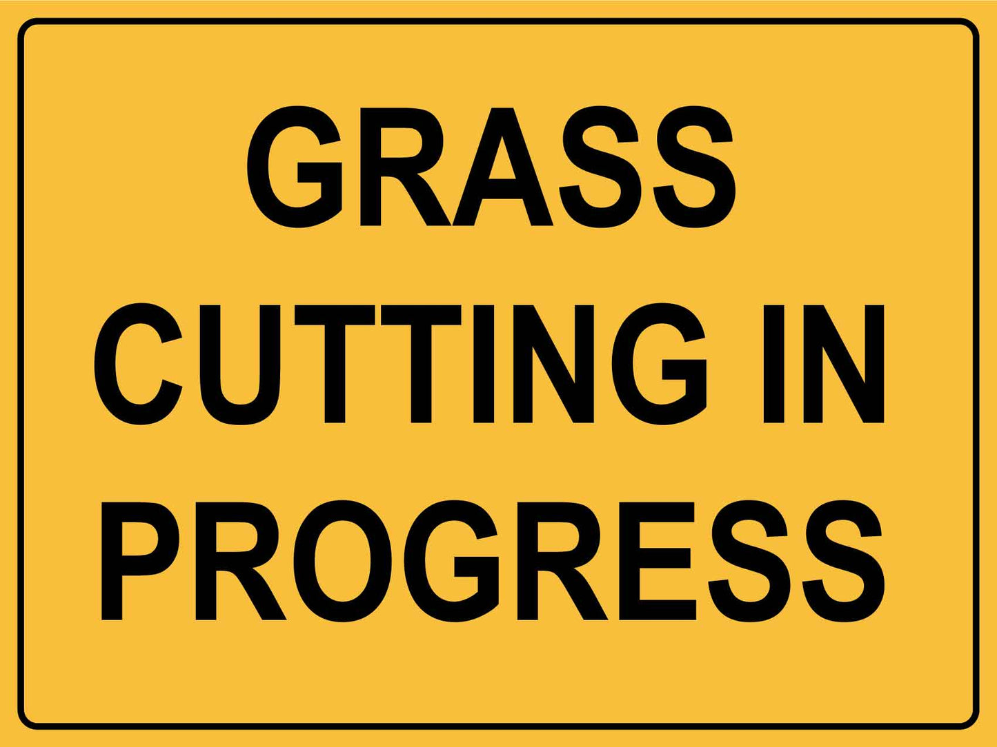 Grass Cutting In Progress Sign - New Signs
