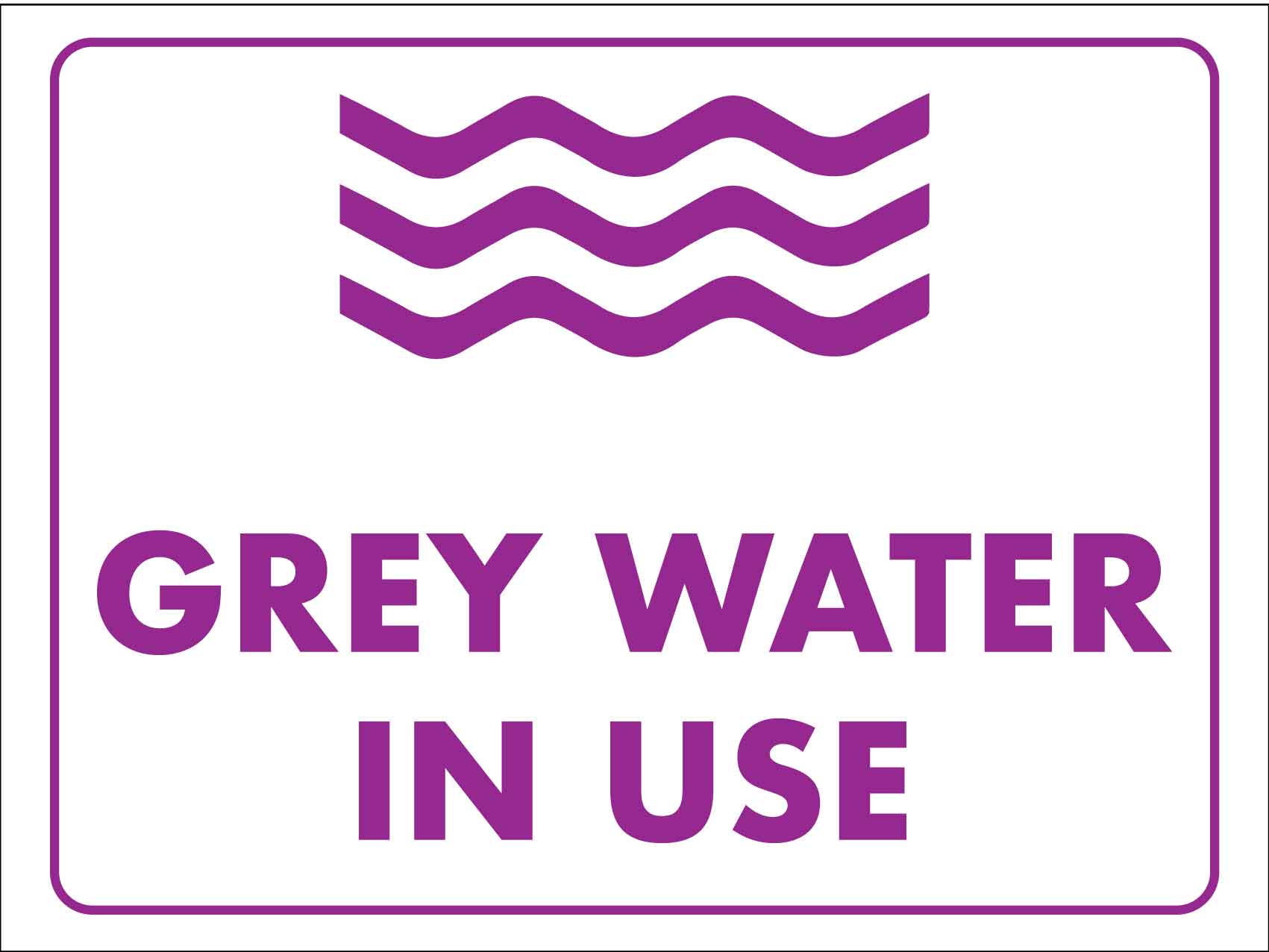 Grey Water in Use Sign - New Signs