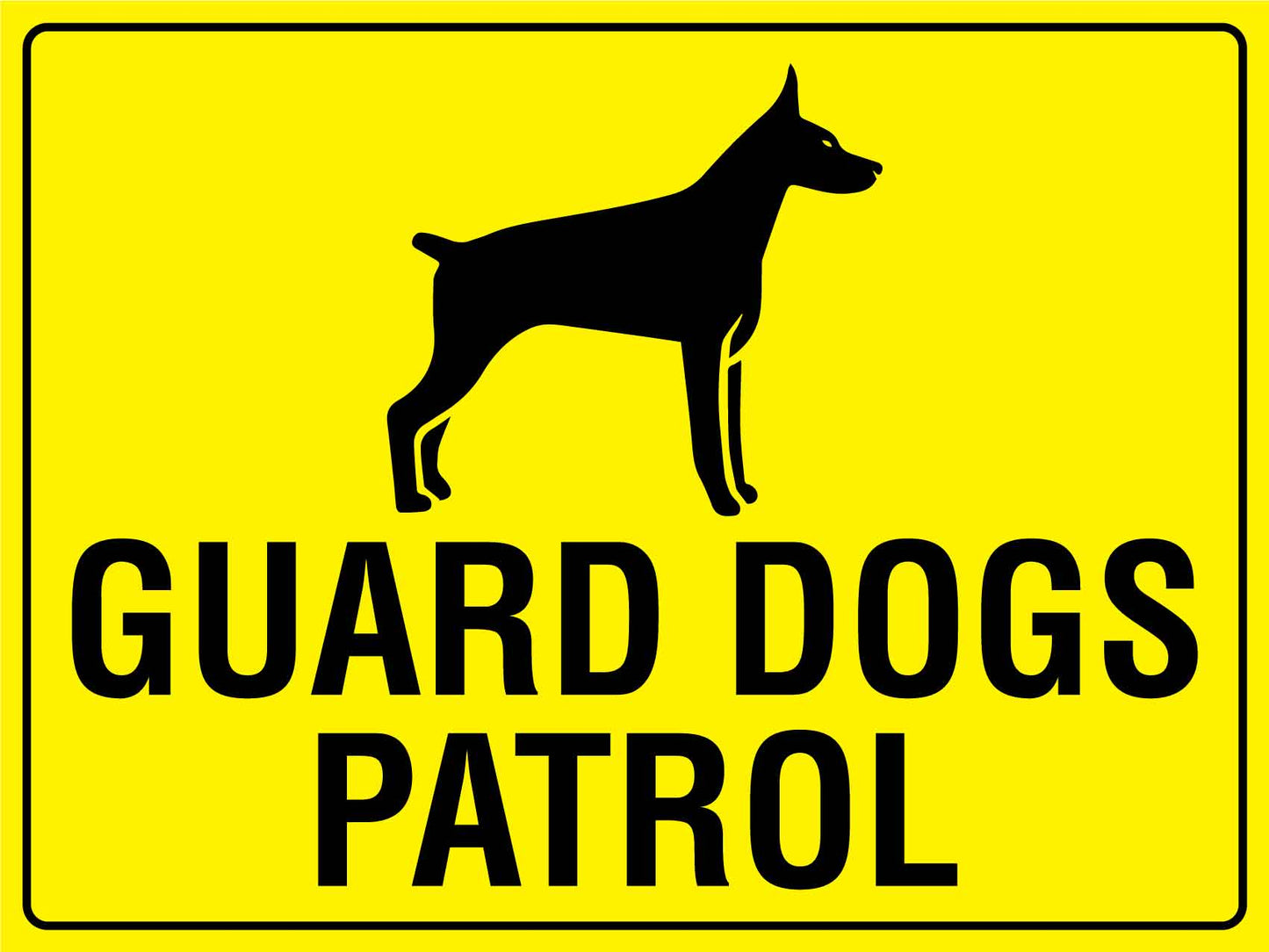 Guard Dogs Patrol Sign - New Signs
