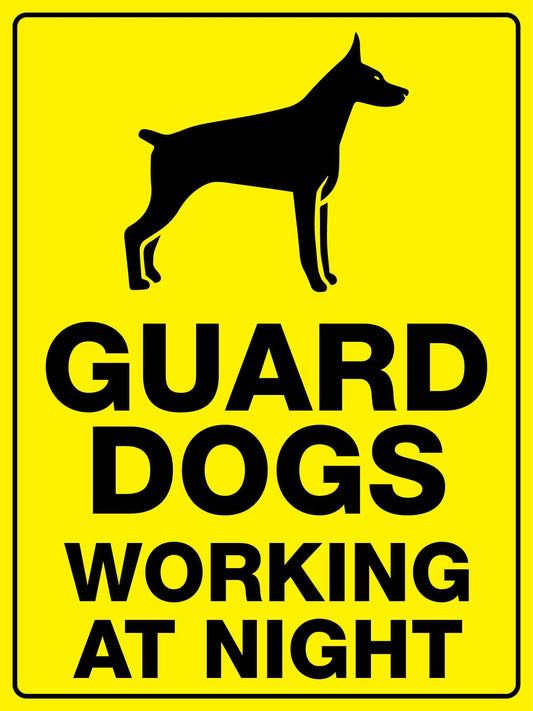 Guard Dogs Working At Night Sign - New Signs