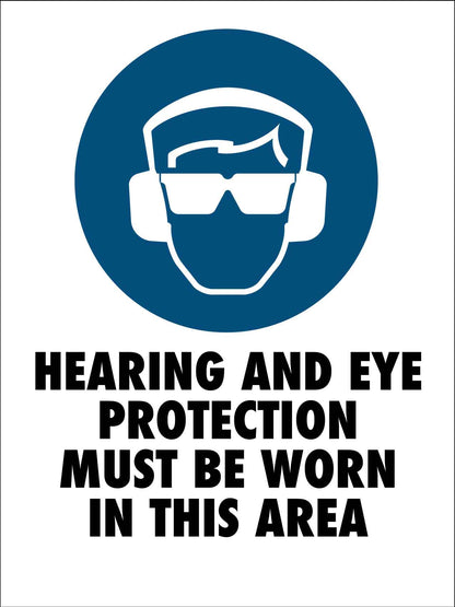 Hearing and Eye Protection Must Be Worn In This Area Sign - New Signs