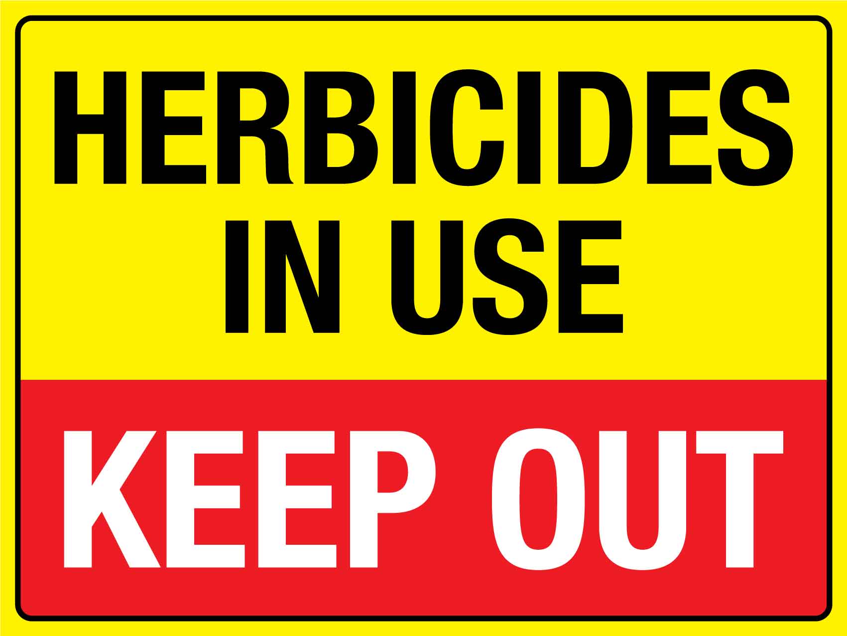 Herbicides In Use Keep Out Sign - New Signs