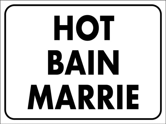 Hot Bain Marrie Sign - New Signs