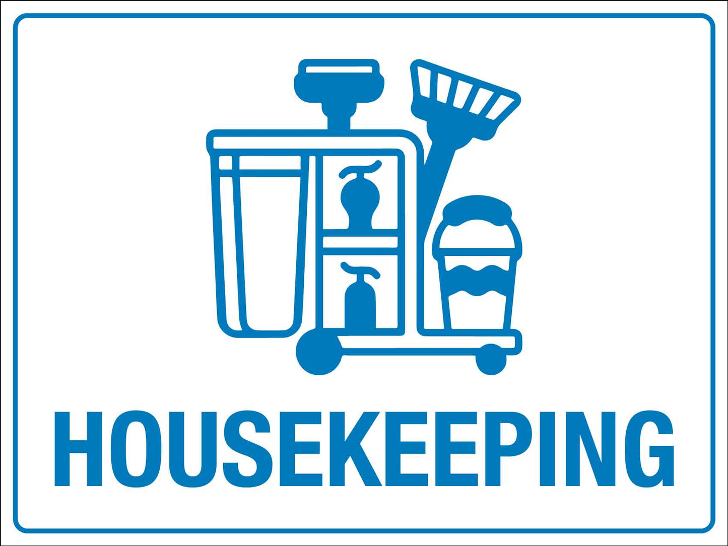 Housekeeping Sign - New Signs