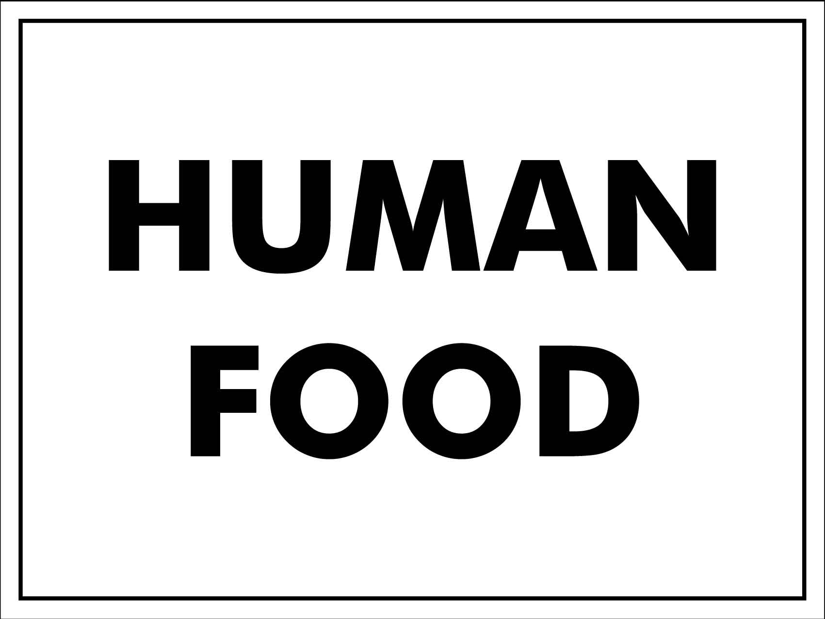 Human Food Sign – New Signs