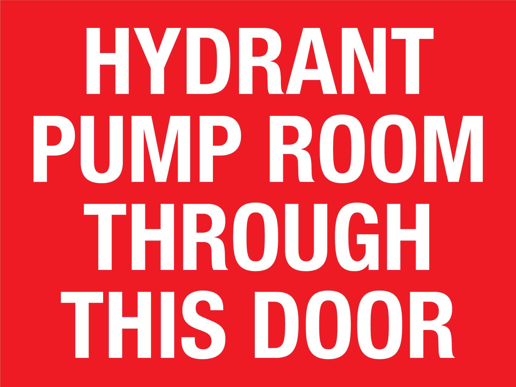 Hydrant Pump Room Through This Door Sign - New Signs