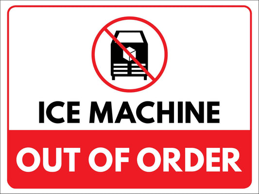 Ice Machine Out Of Order Sign - New Signs