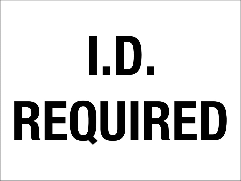 ID Required Sign – New Signs