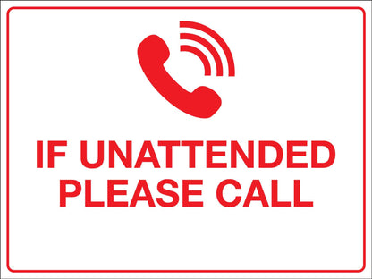 If Unattended Please Call Sign - New Signs