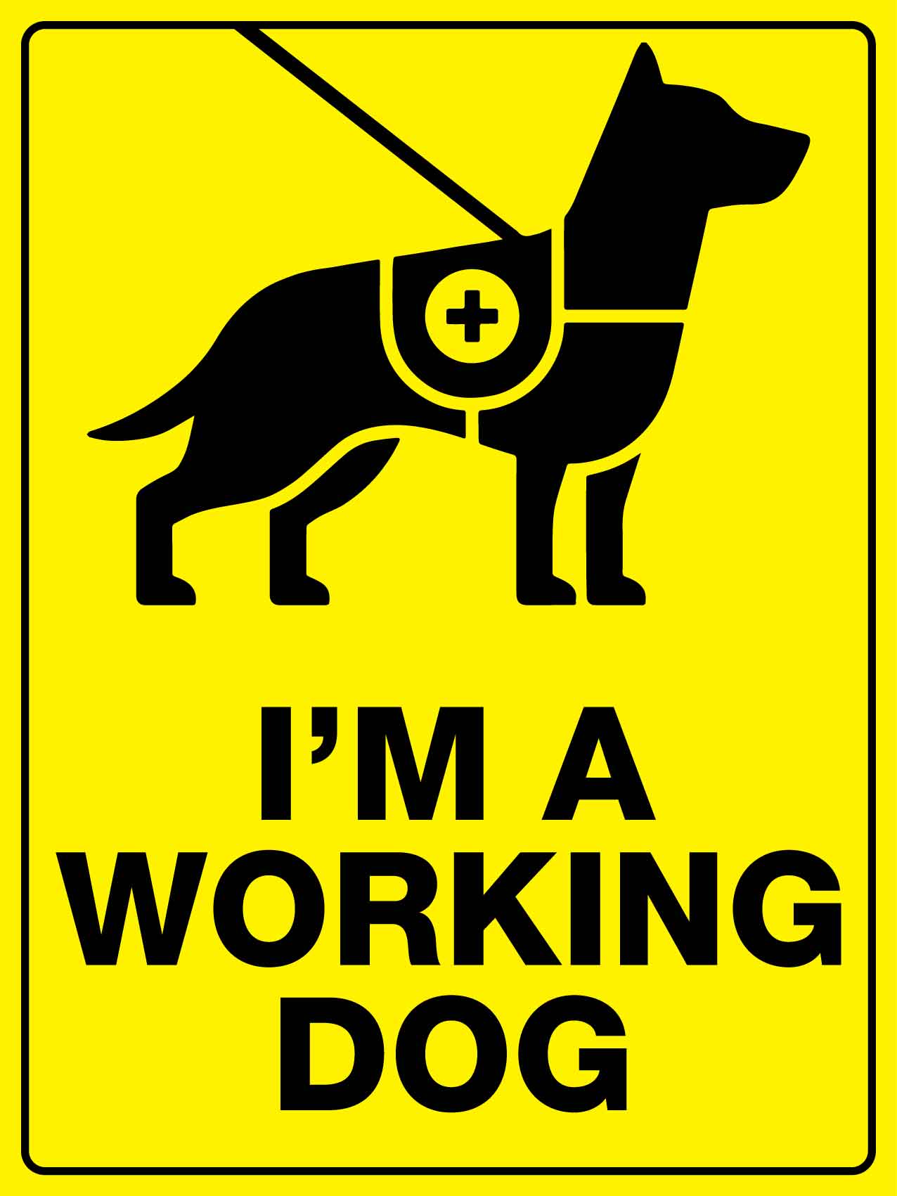 Im A Working Dog Sign - New Signs