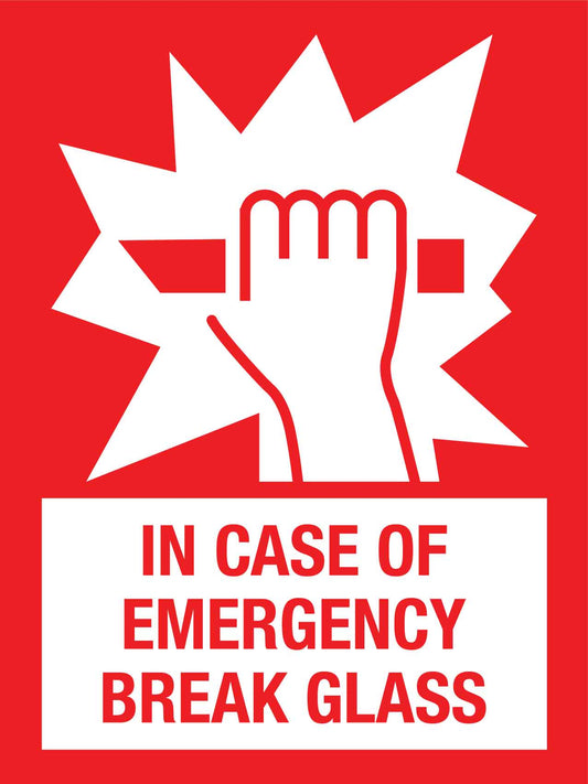 In Case of Emergency Break Glass Sign - New Signs