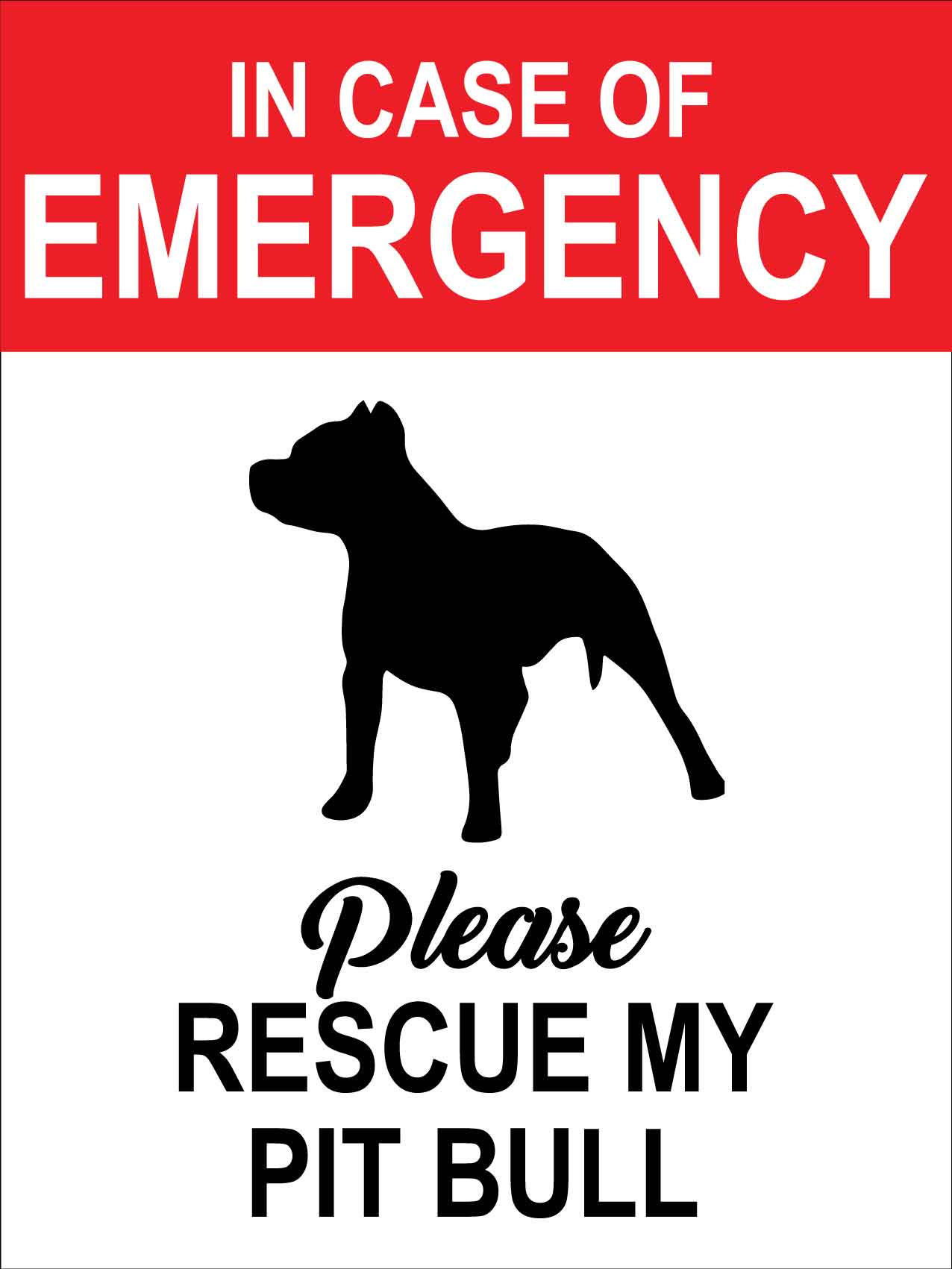 In Case Of Emergency Please Rescue My Pit Bull Sign - New Signs