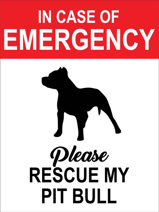 In Case Of Emergency Please Rescue My Pit Bull Sign - New Signs