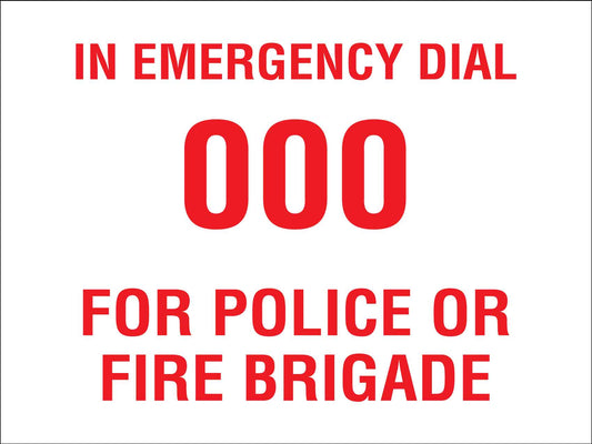 In Emergency Dial 000 For Police Or Brigade Sign - New Signs