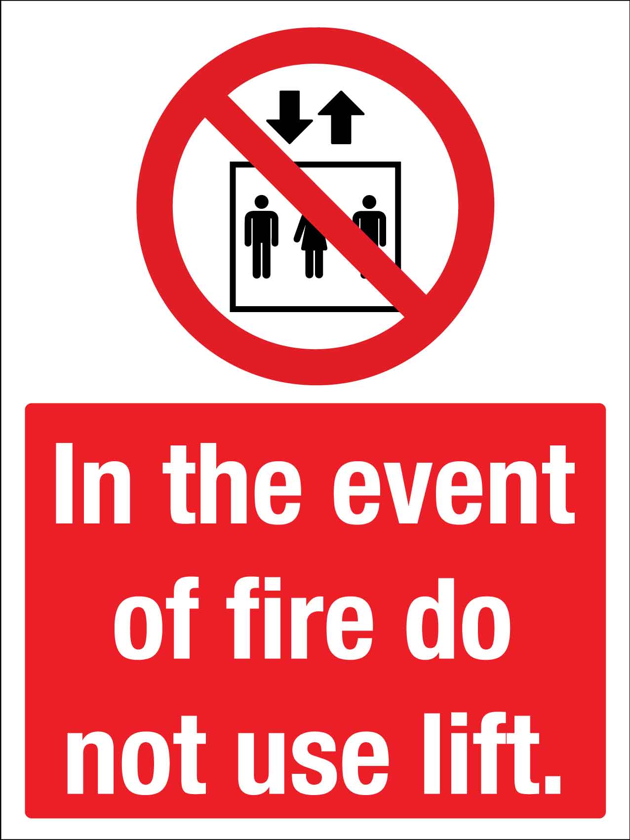 In The Event Of Fire Do Not Use Lift Sign - New Signs