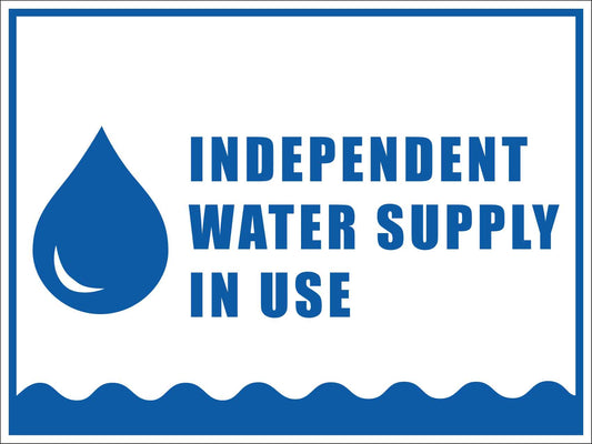 Independent Water Supply in Use Sign - New Signs