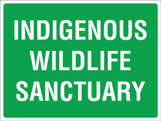Indigenous Wildlife Sanctuary Sign - New Signs