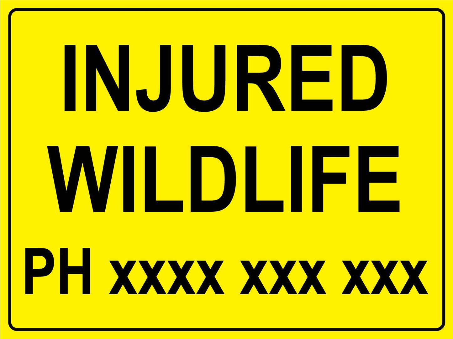 Injured Wildlife Custom Bright Yellow Sign - New Signs