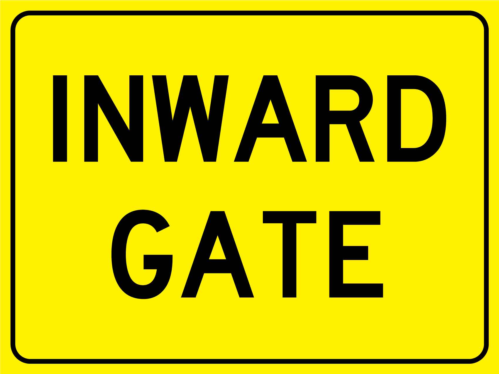 Inward Gate Sign - New Signs