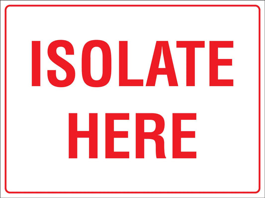 Isolate Here Sign - New Signs